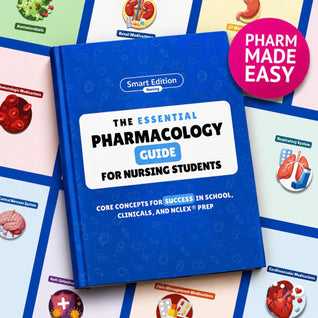 The Essential Pharmacology Guide for Nursing Students